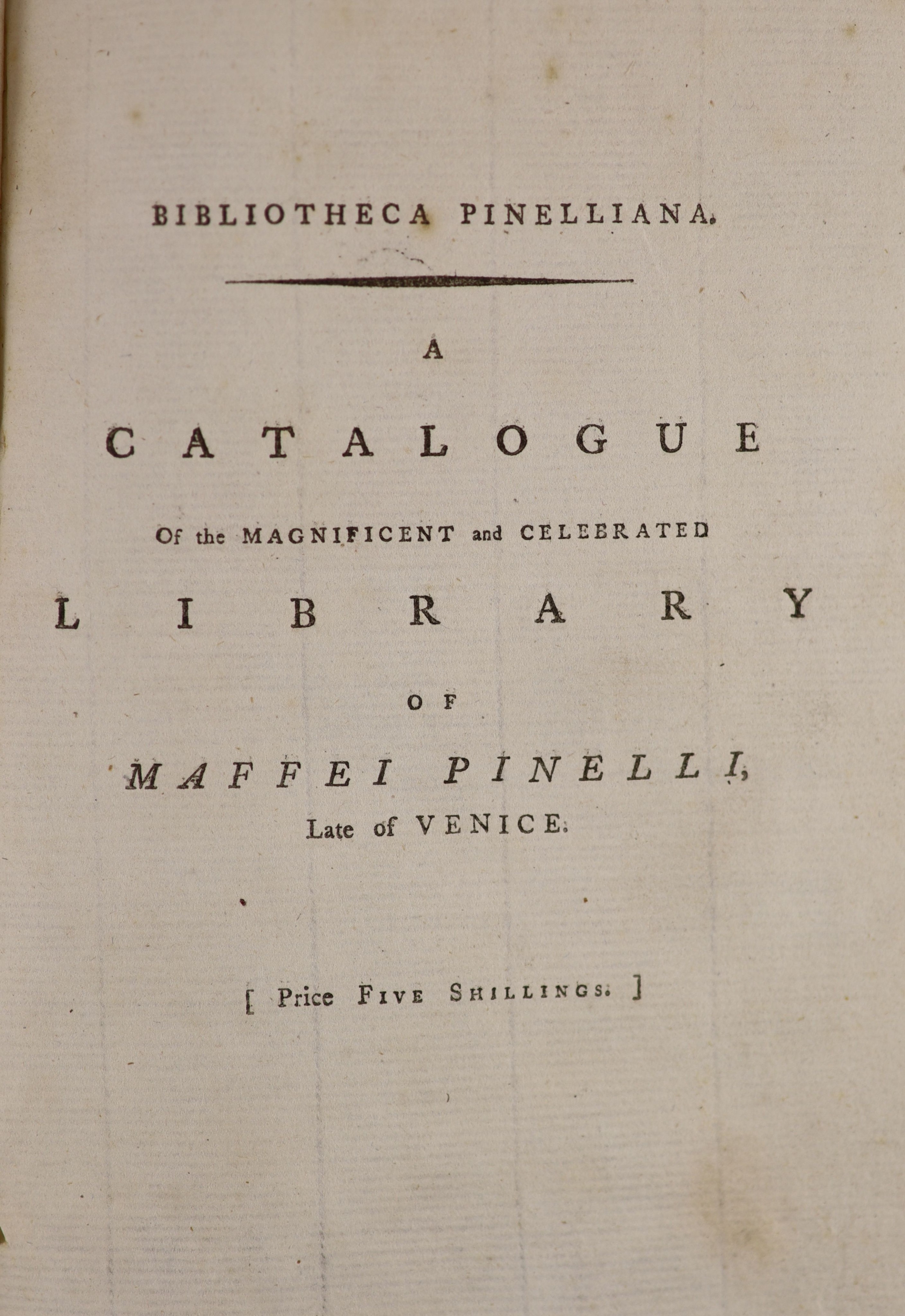 Bibliotheca Pinelliana. A Catalogue of the Magnificent and Celebrated Library of Maffei Pinelli, late of Venice ...